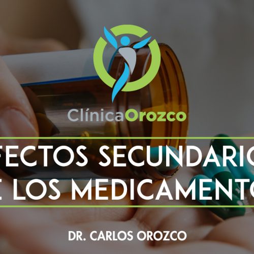 Clinica Orozco - Efectos Secundarios de los medicamentos. Medicina Natural